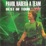 1. Pavol Habera A Team – Best Of Tour Live (20 Rokov Skupiny Team)