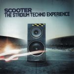 1. Scooter ‎– The Stadium Techno Experience, CD, Album