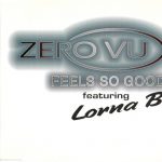 1. Zero VU Featuring Lorna B ‎– Feels So Good