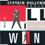 1. Captain Hollywood Project – All I Want, CD, Single