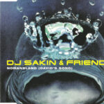 1. DJ Sakin & Friends – Nomansland (David’s Song)
