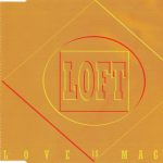 1. Loft ‎– Love Is Magic