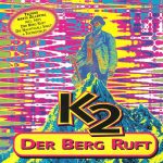 1. K2 – Der Berg Ruft, CD, Album