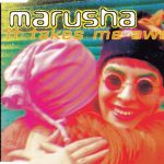 1. Marusha ‎– It Takes Me Away