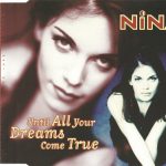 1. Nina – Until All Your Dreams Come True