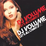 1. DJ Volume ‎– Let’s All Chant