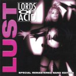 1. Lords Of Acid Lust