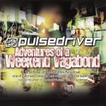 1. Pulsedriver ‎– Adventures Of A Weekend Vagabond Singapore, Malaysia & Hong Kong Issue Version