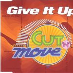 1. Cut’n’Move ‎– Give It Up 724388058827