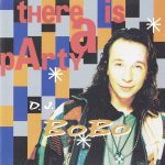 1. DJ BoBo ‎– There Is A Party 4016888231821