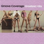 1. Groove Coverage ‎– Greatest Hits