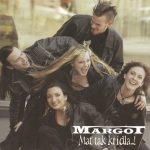 1. Margot – Mať Tak Krídla…!