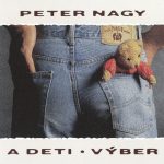 1. Peter Nagy ‎– Peter Nagy A Deti Výber 743215505822
