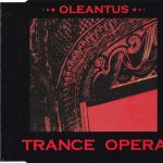 1. Trance Opera ‎– Oleantus, CD, Single