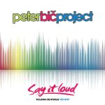 1. Peter Bič Project ‎– Say It Loud, CD Album