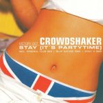 1. Crowdshaker ‎– Stay (It’s Partytime), CDr, Single