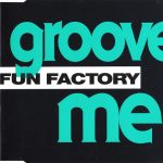 1. Fun Factory ‎– Groove Me, CD, Single