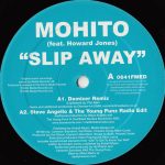 1. Mohito Feat. Howard Jones ‎– Slip Away, Vinyl