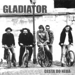 1. Gladiator ‎– Cesta Do Neba, CD, Album