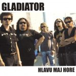 1. Gladiator ‎– Hlavu Maj Hore, CD, Album