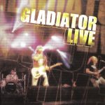 1. Gladiator ‎– Live, CD, Album