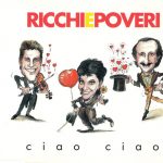 1. Ricchi E Poveri ‎– Ciao Ciao, CD, Single