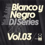 1. Various ‎– Blanco Y Negro DJ Series 2013 Vol.03, 2 x CD, Compilation