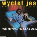1. Wyclef Jean Featuring Refugee Allstars ‎– We Trying To Stay Alive, CD, Single