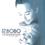 1. DJ BoBo ‎– Celebration, CD, Album