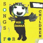 1. Miro Žbirka ‎– Songs For Childrens, CD, Album, 044006720623