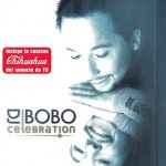 1. DJ BoBo ‎– Celebration, CD, Album, 743219609823