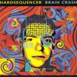 1. Hardsequencer ‎– Brain Crash, CD, Album