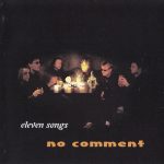 1. No Comment – Eleven Songs, CD, Album