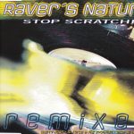 1. Raver’s Nature ‎– Stop Scratchin’ Remixes, CD, Single