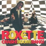 1. Roxette ‎– Crash! Boom! Bang!, CD, Album