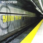 1. Scooter ‎– Mind The Gap, CD, Album, 4250117602284