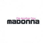 2. Madonna ‎– Die Another Day, CD Single