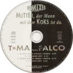 3. T»MA A.K.A. Falco ‎– Mutter, Der Mann Mit Dem Koks Ist Da. (Remixes), CD, Single