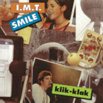 1. I.M.T. Smile – Klik-Klak, CD, Album