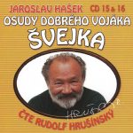 1. Jaroslav Hašek Čte Rudolf Hrušínský – Osudy Dobrého Vojáka Švejka (CD 15 & 16), 2 x CD, Audiobook