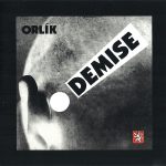 1. Orlík ‎– Demise !, CD, Album