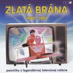 1. Various ‎– Zlatá Brána 1980 – 1985, CD, Compilation