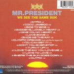 3. Mr. President ‎– We See The Same Sun, CD, Album