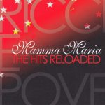 3. Ricchi E Poveri ‎– Mamma Maria – The Hits Reloaded, CD, Album