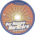 4. Scooter ‎– Our Happy Hardcore, 2 x CD, 9342977030118