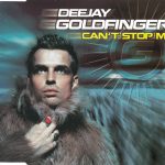 1. Deejay Goldfinger ‎– Can’t Stop Me, CD, Single