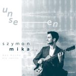 1. Szymon Mika Trio ‎– Unseen, CD, Album