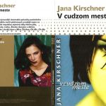 2. Jana Kirschner ‎– V Cudzom Meste, CD, Album, Reissue, Slidepack