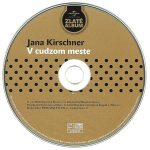 3. Jana Kirschner ‎– V Cudzom Meste, CD, Album, Reissue, Slidepack