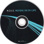 4. M.I.K.E. ‎– Moving On In Life, CD, Album